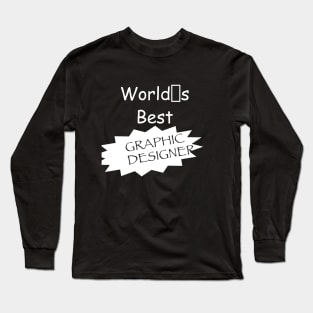 World's Best Graphic Designer Long Sleeve T-Shirt